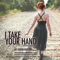 Gwen Hughes - I Take Your Hand (Extended Version)