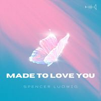 Spencer Ludwig - Made To Love You