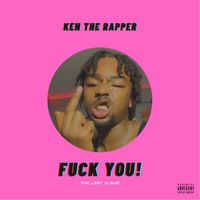 Ken The Rapper - The Lost Tape (Explicit)