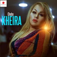 Cheba Kheira - Chirat Hadjou