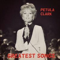 Petula Clark - Greatest Songs