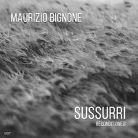 Maurizio Bignone - Sussurri (Reconditioned)