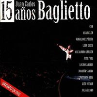Juan Carlos Baglietto - 15 Años