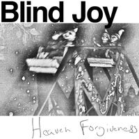 Blind Joy - Heaven Forgiveness