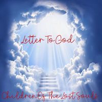 Children of the Lost Souls - Letter to God (Fables from the Great Beyond)