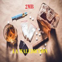2MB - LA MALEDICTION (Explicit)