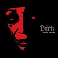 The Dark - Dressing the Corpse (Explicit)