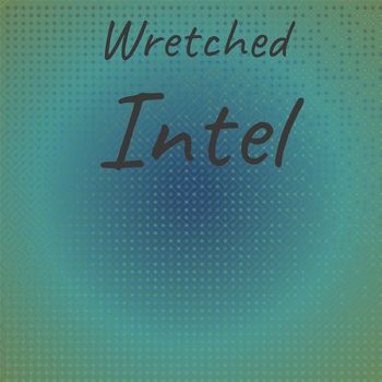 Various Artists - Wretched Intel