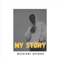 Macreamy Anthony - My Story