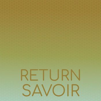 Various Artists - Return Savoir