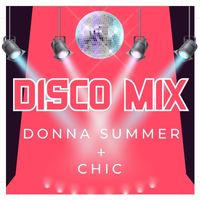 Donna Summer - Disco Mix: Donna Summer & Chic