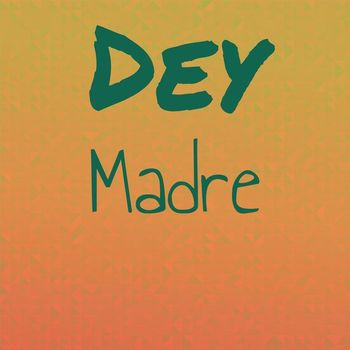 Various Artists - Dey Madre