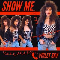 Violet Sky - Show Me