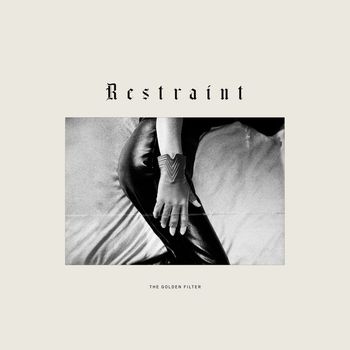 The Golden Filter - Restraint (Remixes)