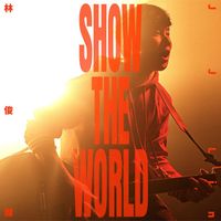 JJ Lin - SHOW THE WORLD