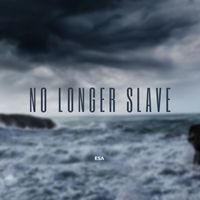 Esa - No Longer Slave