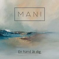 Mani - En hand åt dig