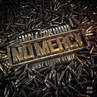 Gunz For Hire - No Mercy (Gunz Bloody Remix)