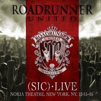 Roadrunner United - (Sic) (Live at the Nokia Theatre, New York, NY, 12/15/2005)