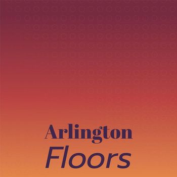 Various Artists - Arlington Floors