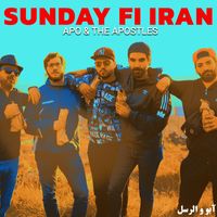 Apo & the Apostles - Sunday Fi Iran
