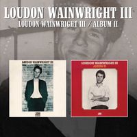 Loudon Wainwright III - Loudon Wainwright III / Album II