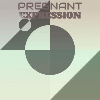 Various Artists - Pregnant Expression