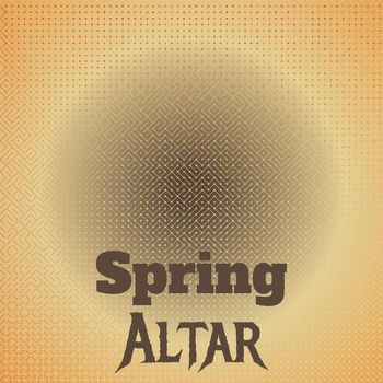Various Artists - Spring Altar