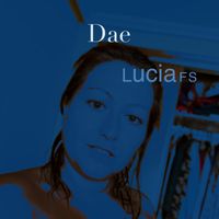 Lucia F S - Dae
