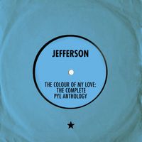 Jefferson - The Colour of My Love: The Complete Pye Anthology