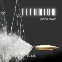 Dai Lan - Titanium (Piano Version)