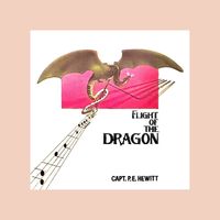 Capt. P.E. Hewitt - Flight Of The Dragon
