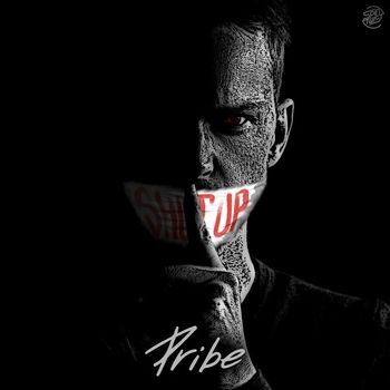 Pribe - Shut Up (Explicit)