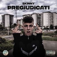Skinny - Pregiudicati (Explicit)