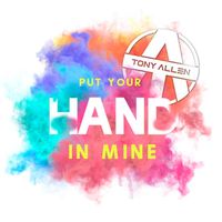 Tony Allen - Put Your Hand in Mine