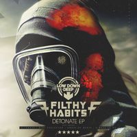 FILTHY HABITS - Detonate EP