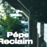 Pépe - Reclaim