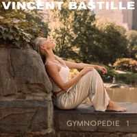 Vincent Bastille - Gymnopédie 1