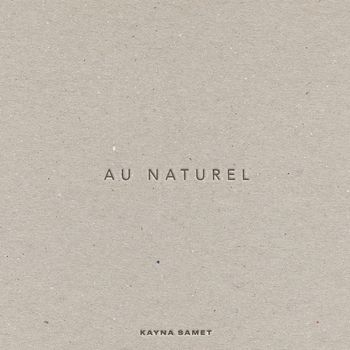 Kayna Samet - Au naturel