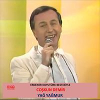 Coşkun Demir - Yağ Yağmur (Erdener Koyutürk Bestesiyle)