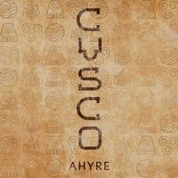 Ahyre - Cusco