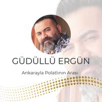 Güdüllü Ergün - Ankarayla Polatlının Arası