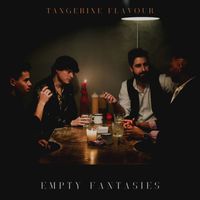 Tangerine Flavour - Empty Fantasies (Explicit)