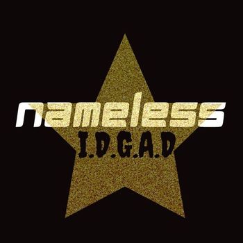 Nameless - I.D.G.A.D.