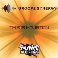 Groove Synergy - This Is Houston
