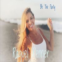 Raquel Renner - Be the Party
