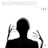 Lux - Infirma
