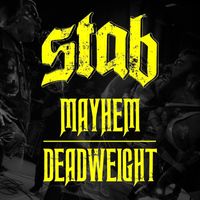 Stab - Mayhem / Deadweight (Explicit)
