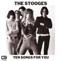 The Stooges - Ten Songs for you