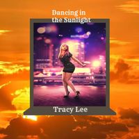 Tracy Lee - Dancing in the Sunlight